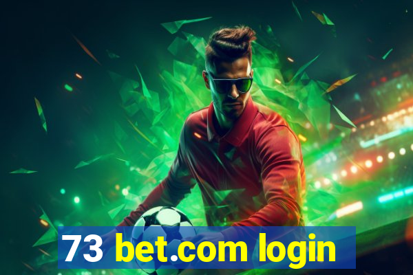 73 bet.com login